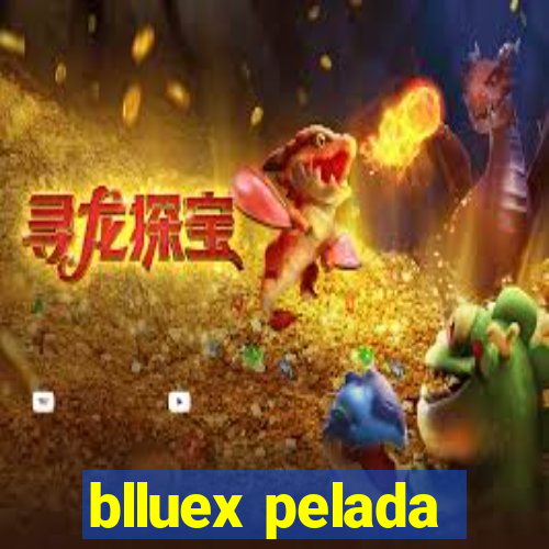 blluex pelada